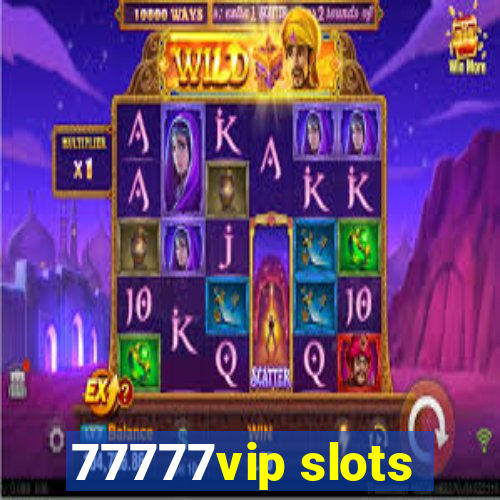 77777vip slots